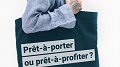 « Prêt-à-porter ou prêt-à-profiter ? »