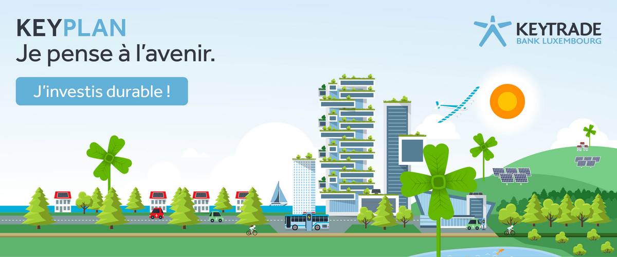 Keytrade Bank Luxembourg, engagement collectif, efforts ‘green’, positive impact, climat, fonds d’investissement pour le financement de projets durables, obligations vertes, Keyplan Durable, critères de durabilité environnementaux, sociaux et de bonne gouvernance, entreprises qui respectent l’humain et l’environnement, épargnant responsable