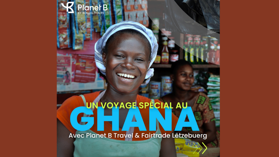Un voyage et une expérience équitables au Ghana avec Planet B & Fairtrade