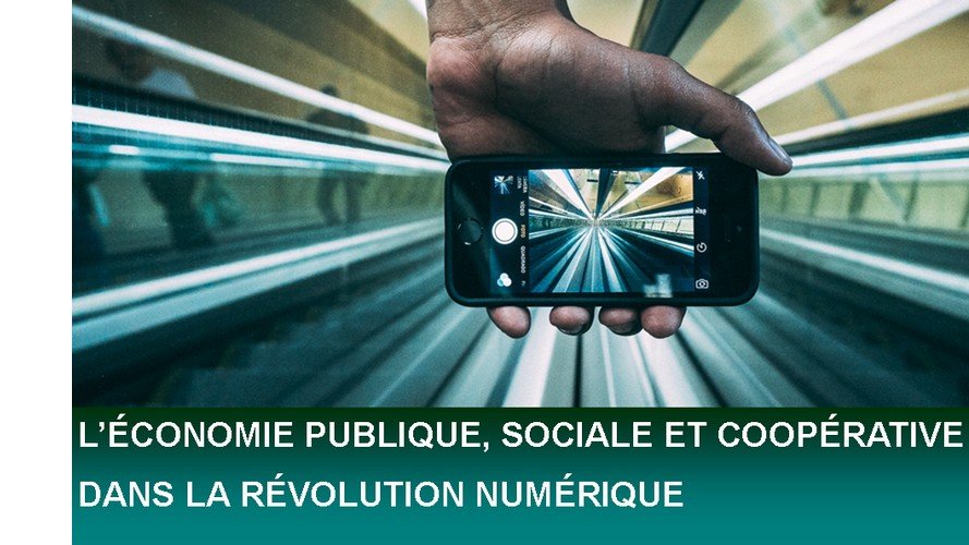 « L'économie publique, sociale et coopérative dans la révolution numérique »