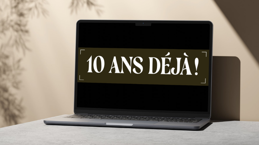 10 ans déjà !