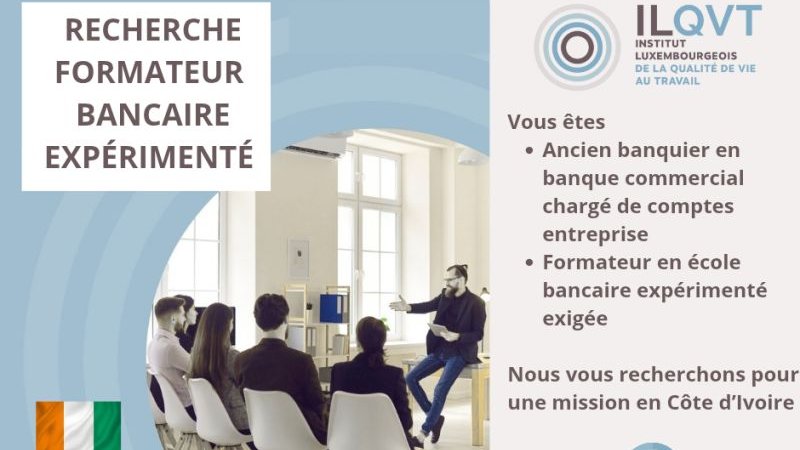 Formateurs spécialisés en relation clientèle bancaire (m/f) / ILQVT