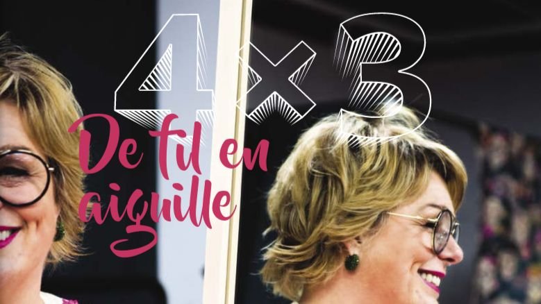 4x3 N°22 – Avril 2023 – De fil en aiguille