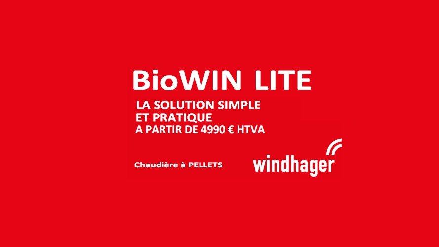 Nouvelle chaudière pellets BioWIN LITE conçue par l'Autrichien WINDHAGER : la solution simple et pratique