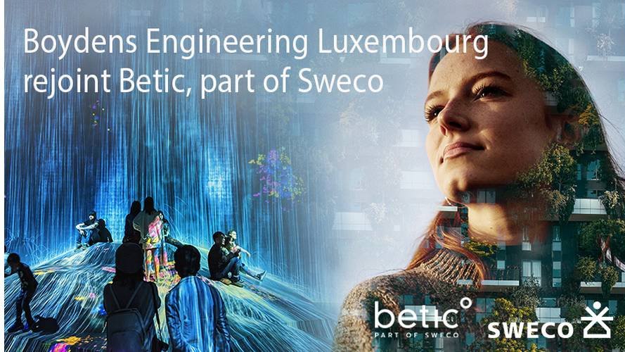 Boydens Engineering Luxembourg rejoint Betic, part of Sweco