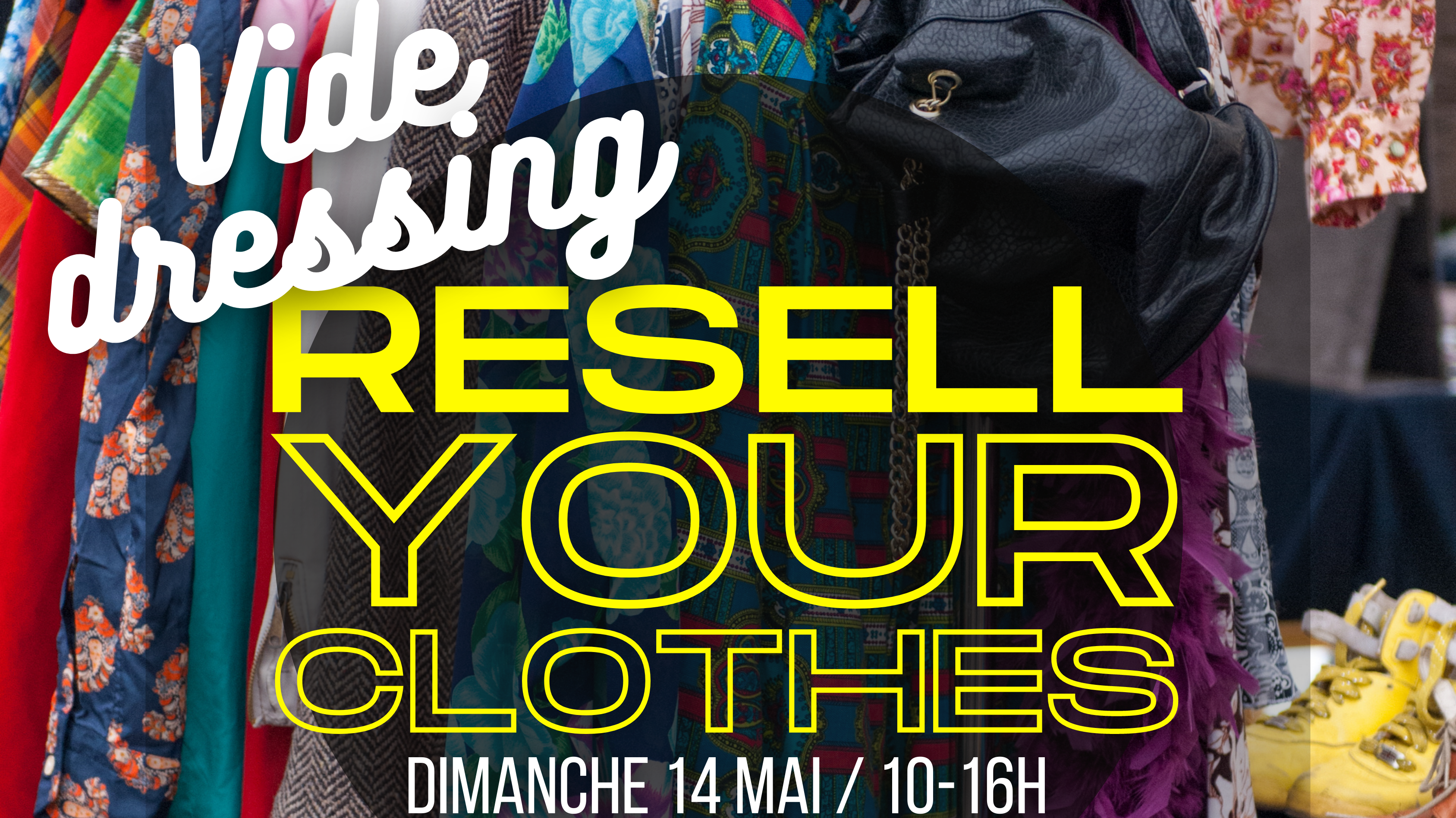 Nouvelle édition du vide dressing citoyen Resell your Clothes !