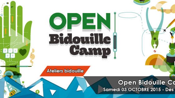 Open Bidouille Camp : c'est le partage de la bricole