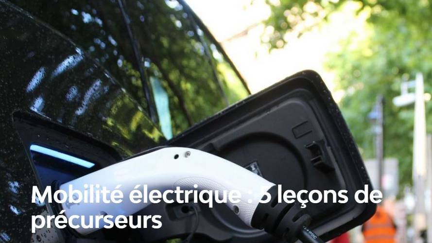 Mobilité électrique : 5 leçons de précurseurs