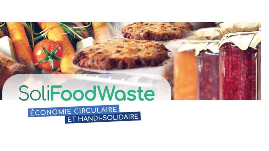 Quand l'économie circulaire devient handi-solidaire : participez au lancement du réseau SoliFoodWaste !