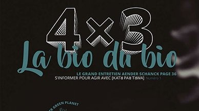 N°1 – FÉVRIER 2018 – La bio du bio