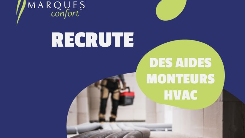 Aides-Monteurs HVAC (h/f) / Marques Confort
