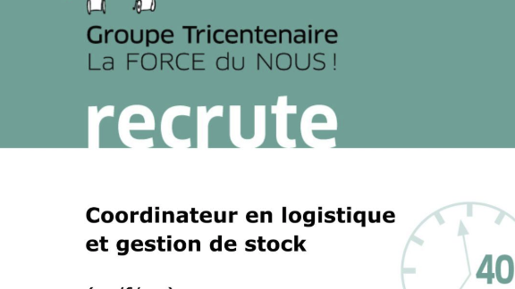 Coordinateur en logistique et gestion de stock (m/f) / Tricentenaire