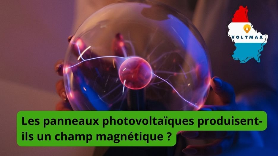 Les panneaux photovoltaïques produisent-ils un champ magnétique ?