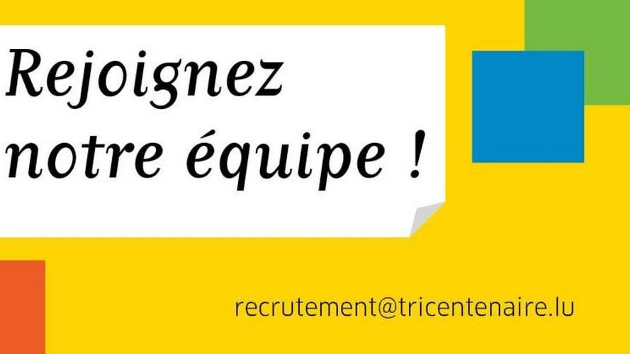 Le Tricentenaire a.s.b.l. recrute !