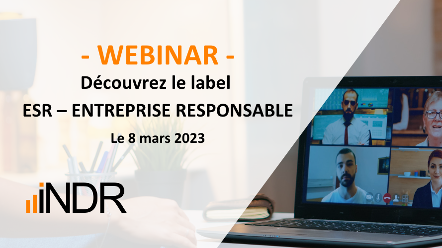 Webinar : “Découvrez le label ESR – ENTREPRISE RESPONSABLE”