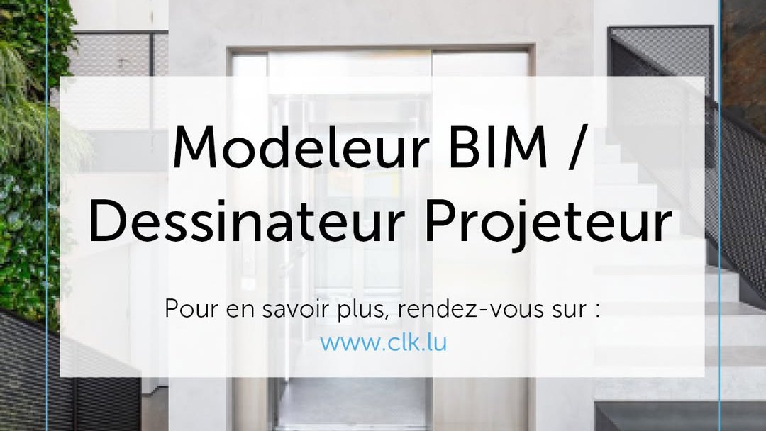 Modeleur BIM / Dessinateur Projeteur (m/f) / CLK