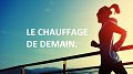 Le chauffage de demain