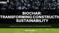 Biochar : Transforming Construction Sustainability