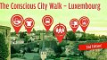 The Conscious City Walk - Luxembourg