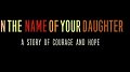 Projection du film de Giselle Portenier IN THE NAME OF YOUR DAUGHTER