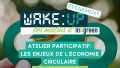 Atelier participatif : Les enjeux de l'économie circulaire